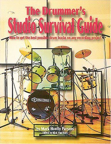 Buy The Drummer's Studio Survival Guide: How to Get the Best Possible ...