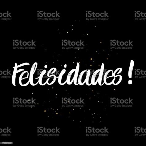 Felisidades Brush Paint Hand Drawn Lettering On Black Background With ...