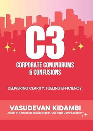 C3 Corporate Conundrums & Confusions: Delivering Clarity. Fueling ...