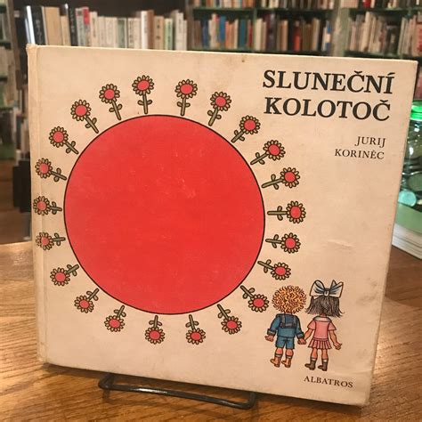 SLUNECNI KOLOTOC / ヘレナ・ズマトリーコヴァー（イラスト） | 百年