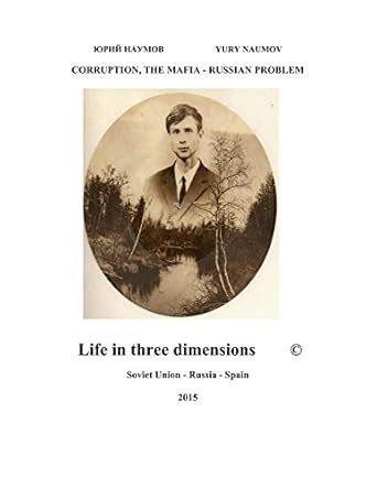 Life in three dimensions Soviet Union – Russia - Spain Yury Naumov ...