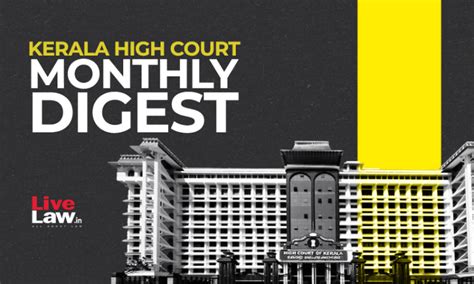 Kerala High Court Monthly Digest: April 2022 [Citations:155- 200]