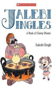 Jalebi Jingles: Buy Jalebi Jingles by Singh Sakshi at Low Price in ...