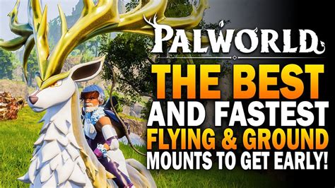 The FASTEST Flying & Ground Mount Pals To Get EARLY In Palworld ...