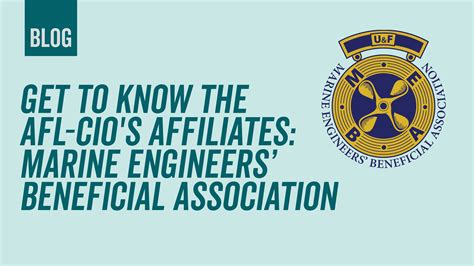 Get to Know AFL-CIO's Affiliates: Marine Engineers' Beneficial ...