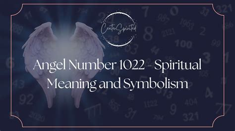 Angel Number 1022 - Spiritual Meaning and Symbolism