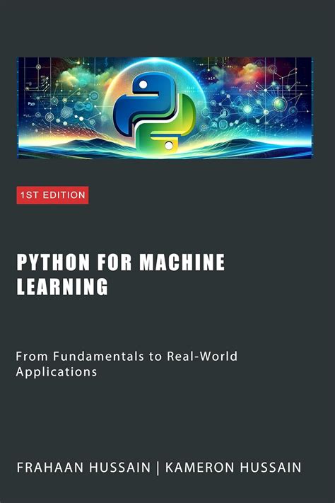 Python for Machine Learning: From Fundamentals to Real-World ...