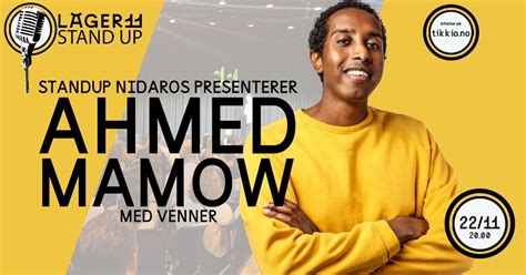 Standup Nidaros Presenterer: Ahmed Mamow med venner, Sluppenvegen 11 ...