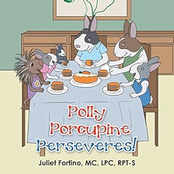 Polly Porcupine Perseveres! : Fortino MC Lpc Rpt-S, Juliet: Amazon.in ...
