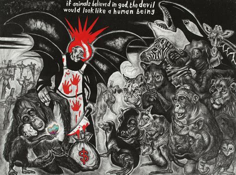 Sue Coe, If Animals Believed in God the Devil Would Look Like a Human Being, 2018 | www.suecoe.com