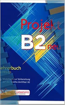 Projekt B2 neu. 15 Modelltests zur Vorbereitung auf das Goethe ...