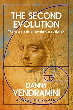 The Second Evolution: The secret role of emotion in evolution eBook ...