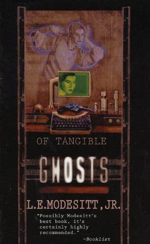Of Tangible Ghosts (Ghost Trilogy Book 1) eBook : Modesitt Jr., L. E ...
