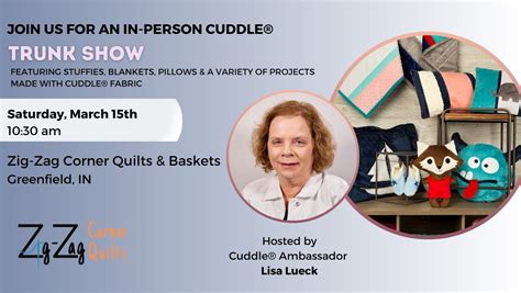 In-Store Cuddle® Trunk Show, Zig-Zag Corner Quilts & Baskets, Ingalls ...
