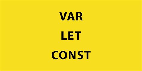 Image result for Const vs Var JavaScript