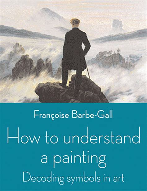 Buy How to Understand a Painting: Decoding Symbols in Art Book Online ...