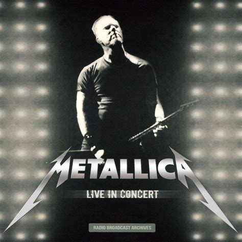 Live In Concert The Broadcast Archives: Metallica: Amazon.in: Music}