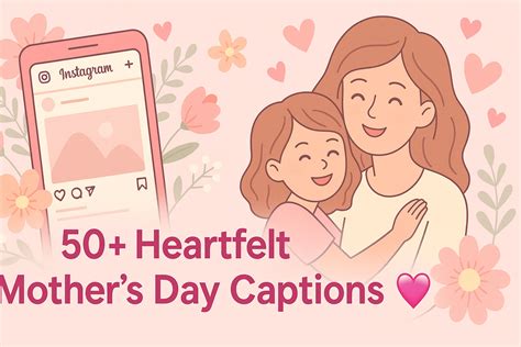 50+ Heartfelt Mother’s Day Captions for Instagram That’ll Melt Her ...