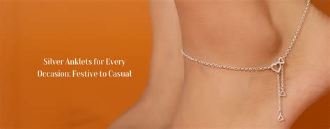 Silver Anklets for Every Occasion: Festive to Casual