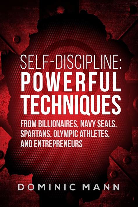 Self-Discipline: Powerful Techniques from Billionaires, Navy SEALs ...