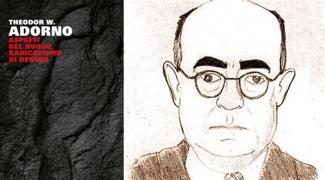 Adorno e il nuovo radicalismo di destra