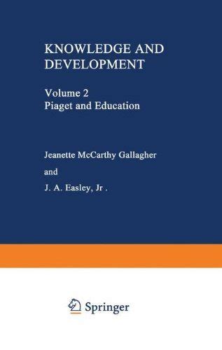 Knowledge and Development: Volume 2 Piaget and Education eBook ...