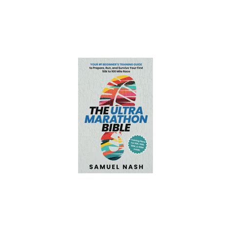 Buy The Ultra Marathon Bible: Your #1 Beginner’s Training Guide to ...