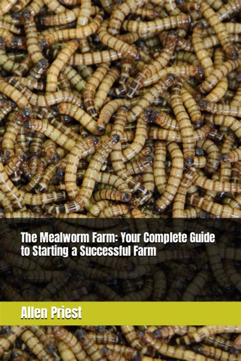 The Mealworm Farm Your Complete Guide To Starting A Successful ...