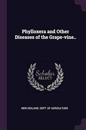 Buy Phylloxera and Other Diseases of the Grape-vine.. Book Online at ...