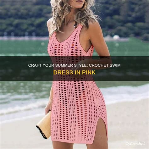 Craft Your Summer Style: Crochet Swim Dress In Pink | CyCrochet