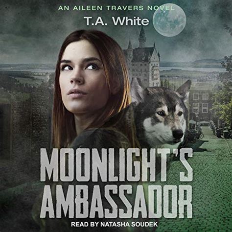 Moonlight's Ambassador: An Aileen Travers Novel, Book 3 (Audio Download ...