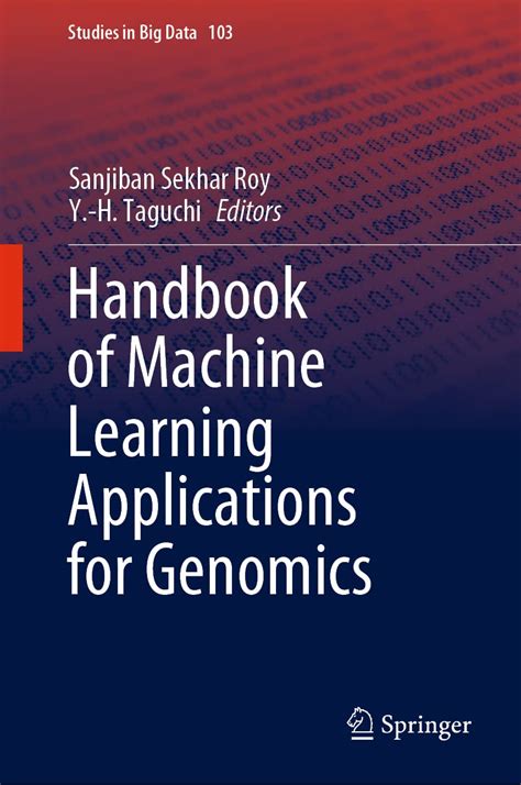 Buy Handbook of Machine Learning Applications for Genomics: 103 ...