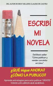 ESCRIBI mi NOVELA. ?AHORA QUE HAGO?: Buy ESCRIBI mi NOVELA. ?AHORA QUE ...