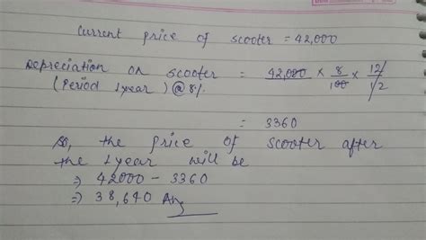 a scooter was bought for Rs.42000. ita value depreciated at the rate of ...