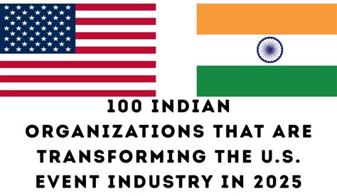 100 Top Indian Organizations That Are Transforming the US Event ...