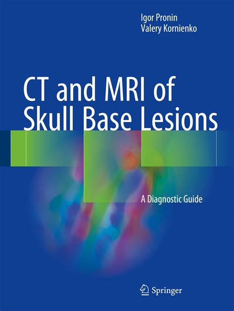 Buy CT and MRI of Skull Base Lesions: A Diagnostic Guide Book Online at ...