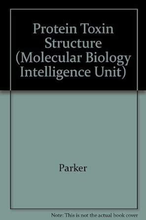 Buy Protein Toxin Structure (Molecular Biology Intelligence Unit) Book ...