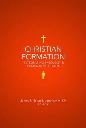 Christian Formation: Integrating Theology and Human Development eBook ...