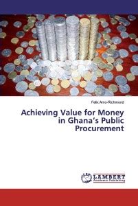 Achieving Value for Money in Ghana's Public Procurement: Buy Achieving ...