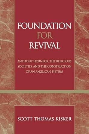 Buy Foundation for Revival: Anthony Horneck, The Religious Societies ...
