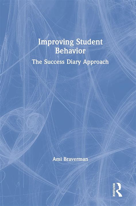 Improving Student Behavior: The Success Diary Approach : Braverman, Ami ...