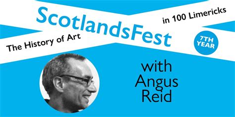 ScotlandsFest: The History of Art in 100 Limericks – Angus Reid ...