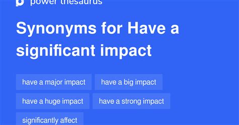 Synonyms For Impact In A Good Way at Christopher Lewis blog