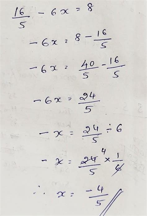solve the equation 16/5 - 6x = 8 - Brainly.in