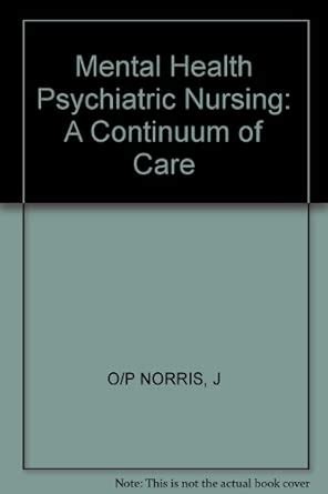 Buy Norris: Mental Health – ∗psychiatric∗ Nursing – A Continuum Of Care ...