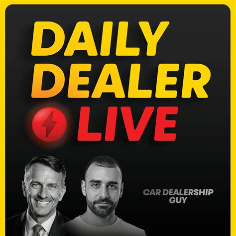 Daily Dealer Live Podcasts | Car Dealership Guy | Auto Industry ...