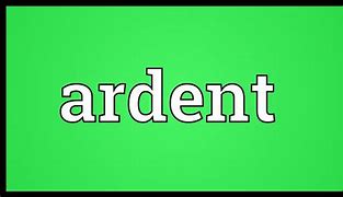Image result for ardent