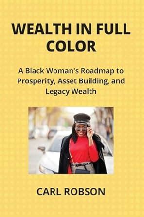 Buy Wealth in Full Color: A Black Woman's Roadmap to Prosperity, Asset ...