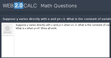 View question - Suppose y varies directly with x and y=−3. What is the ...