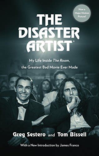The Disaster Artist: My Life Inside The Room, the Greatest Bad Movie ...
